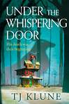 Эксмо TJ Klune "Under the whispering door (TJ Klune) Под шепчущей дверью (Ти Джей Клун) /Книги на английском языке" 411361 978-1-52-908799-4 